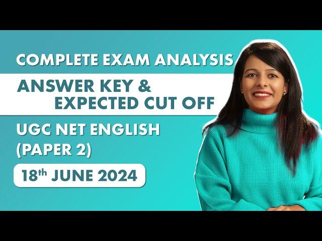 Detailed Review of UGC NET English Exam: 18th June 2024 | Answer Key & Expected Cut Off