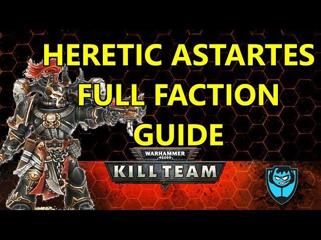 Kill Team Faction Focus: Heretic Astartes - Beginner to Advanced!