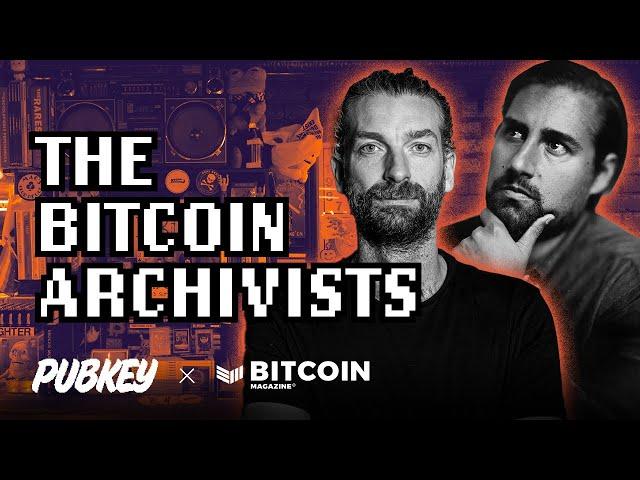 PubKey x Bitcoin Magazine: The Bitcoin Archives w/ Pete Rizzo & Aaron van Wirdum