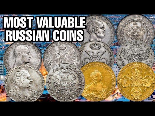 MOST VALUABLE RUSSIAN COINS