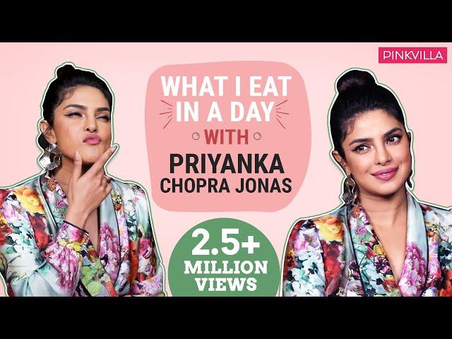 Priyanka Chopra Jonas - What I Eat in a Day | Nickyanka | Pinkvilla | PC Nick Jonas Anniversary