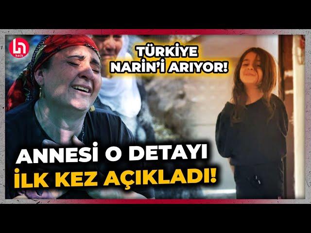 Türkiye nefesini tuttu 'Narin'i arıyor! Narin Güran'ın annesi o detayı ilk kez Halk TV'de açıkladı!