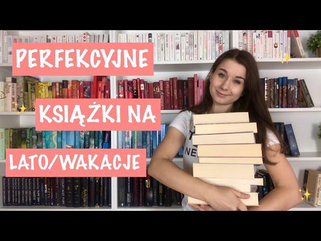 WSPANIAŁE książki na wakacje/lato ||ŁapChwile