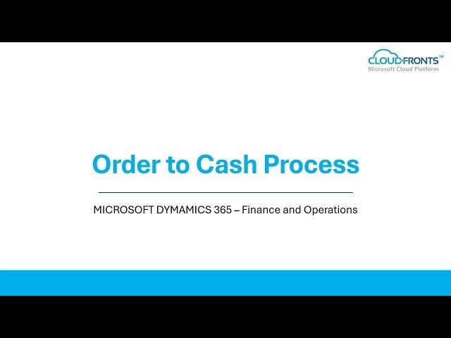 Order to Cash Process | Microsoft Dynamics 365 Finance and Operations | Demo