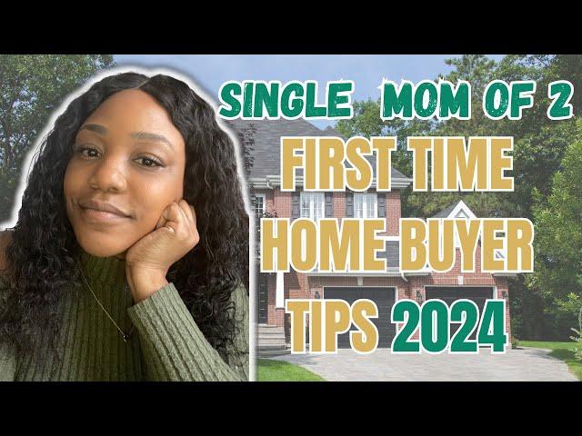 Step by Step | Single Mom First Time Home Buyer Tips | Here's What You Need To Know