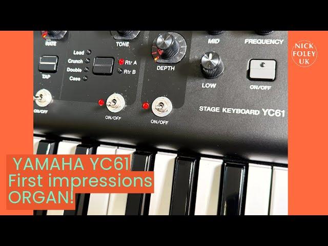 Yamaha YC61 Organ First Impressions