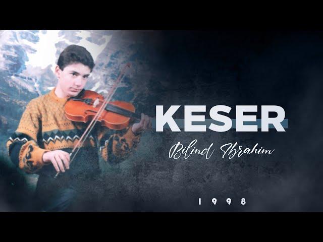 Bilind Ibrahim (1998)  keser