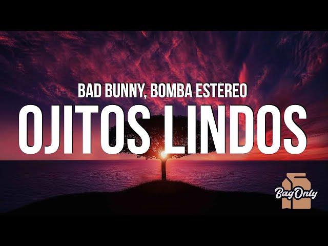 Bad Bunny - Ojitos Lindos (La Letra / Lyrics) ft. Bomba Estéreo