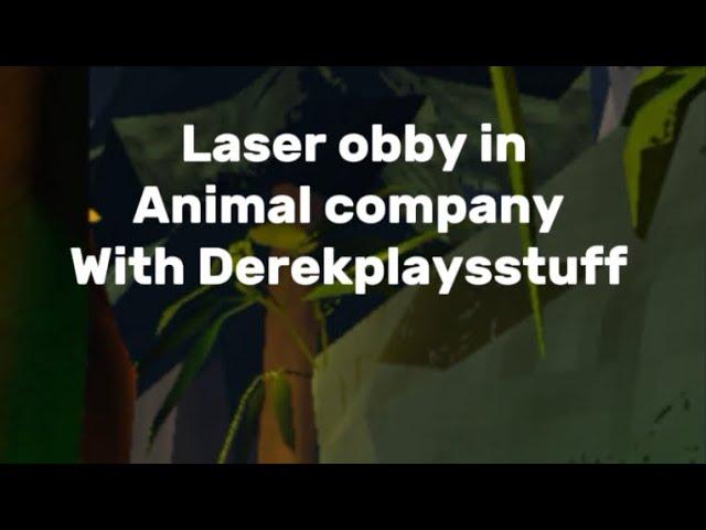 Playing a laser obby with Derekplaysstuff in animal company #animallab #animalcompany