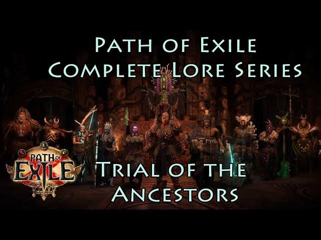 PoE Complete Lore Series: Trial of the Ancestors - The Chieftains and Halls of the Dead Lore