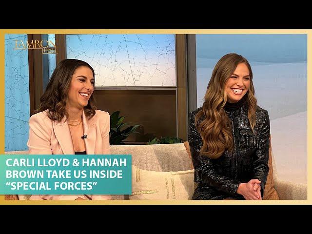 Carli Lloyd & Hannah Brown Take Us Inside “Special Forces: World’s Toughest Test”