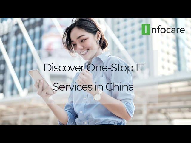Discover One-Stop IT Services in China