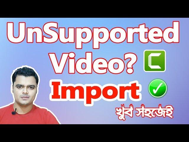 How To Fix Unsupported Media Type File | Import Unsupported Videos To Camtasia Studio