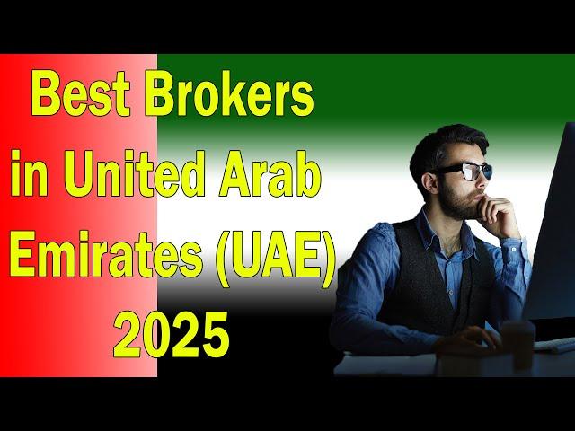 Top 5 Best Brokers in United Arab Emirates (UAE) 2025