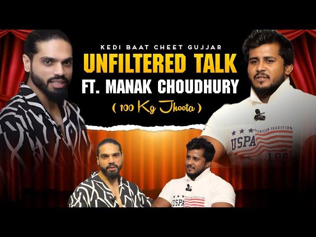 Manak Choudhary ( 100 kg ka jhoota ) Podcast , Case kaise lge?(PART - 1) @KediBaatCheetgujjar