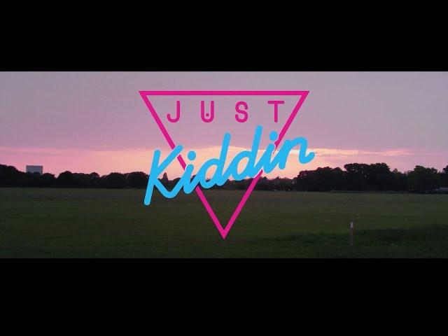 Just Kiddin - Thinking About It (Official Music Video)