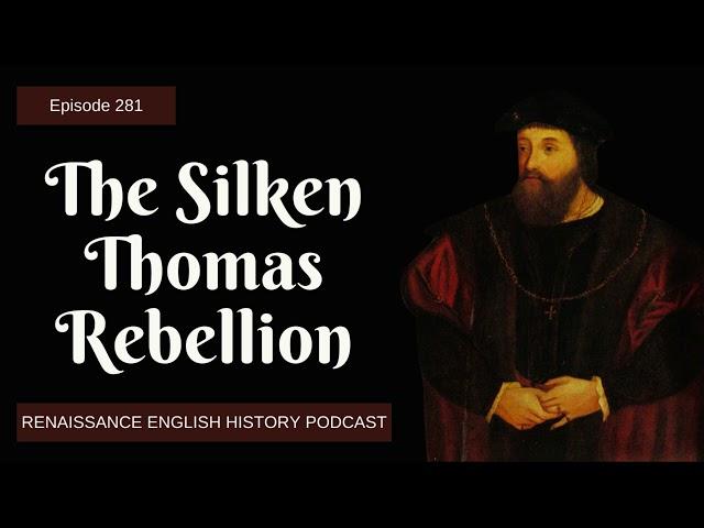  The Doomed Rebellion of Silken Thomas: How One Young Lord Defied Henry VIII and Lost