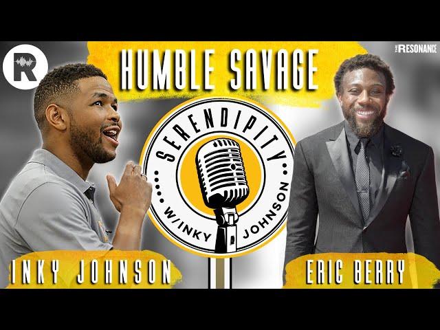 Serendipity Podcast - "Humble Savage" w/Eric Berry (Episode 9)