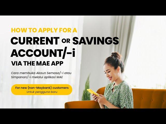 Maybank 101 - How to apply for a Current or Savings Account/-i (For new non-Maybank customers)