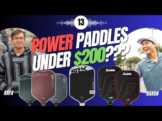 Solid POWER paddles under $200?? | Ep. 013