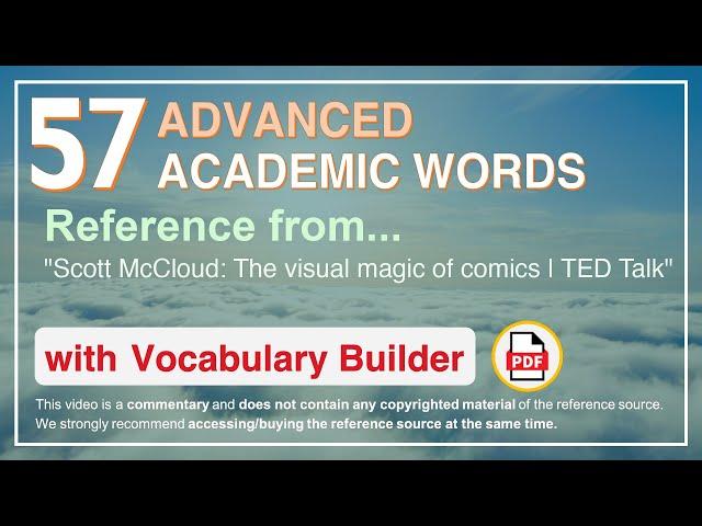 57 Advanced Academic Words Ref from "Scott McCloud: The visual magic of comics | TED Talk"