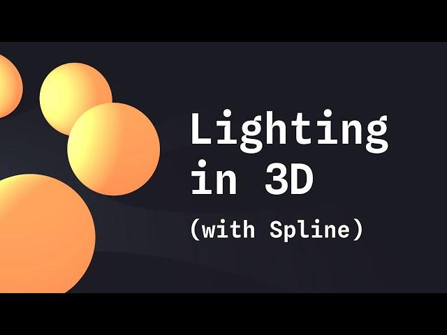 Everything you need to know about Lighting in 3D with Spline