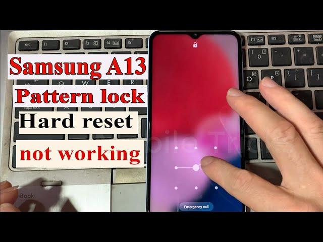 Samsung A13 Hard reset fix not working to remove Pattern lock forgot - Mobile Tricks.