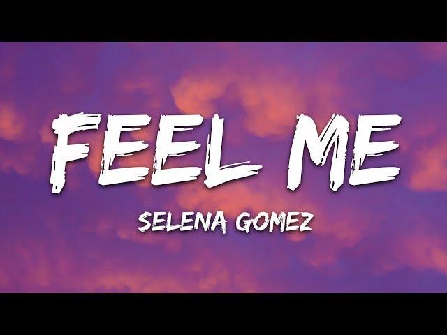 Selena Gomez - Feel Me (Lyrics)