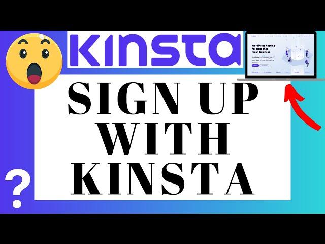 How To Sign Up With Kinsta Hosting (2023)  | Quick & Easy Tutorial!