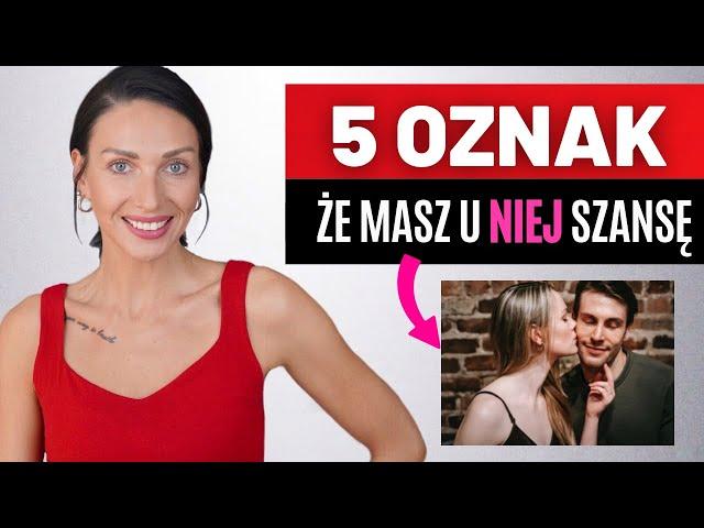 5 OZNAK, ŻE MASZ U NIEJ SZANSĘ I Lekcje Miłości  SoSpecial