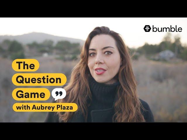 Aubrey Plaza takes us on a woodsy adventure and explains her rituals | Bumble's Question Game