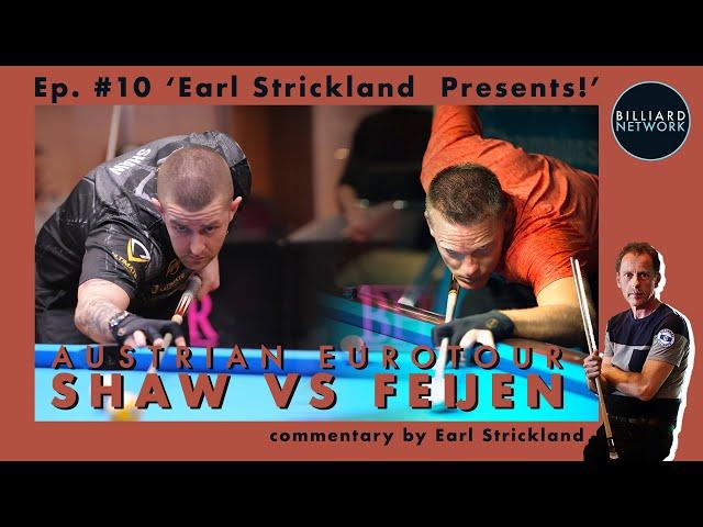 Jayson SHAW vs Niels FEIJEN | Ep.10 Earl Strickland Presents! | Austrian Open Eurotour