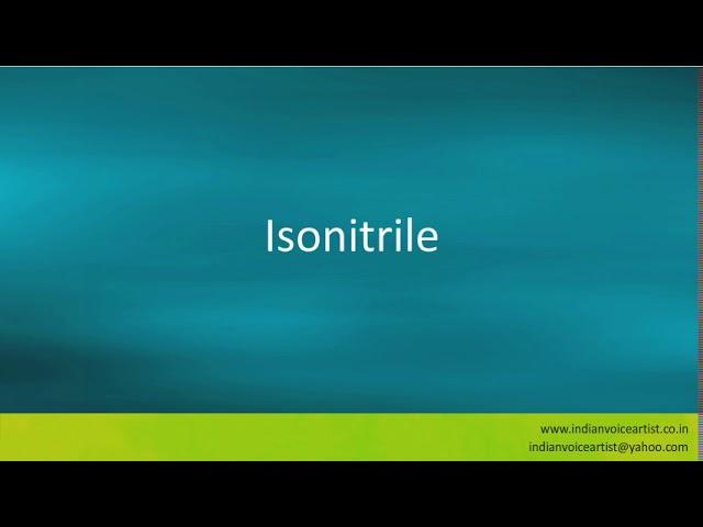 Pronunciation of the word(s) "Isonitrile".