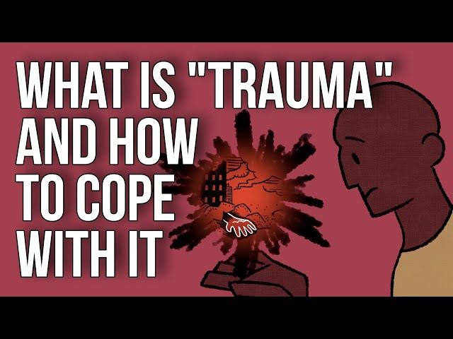 What Is "Trauma" - and How to Cope With It