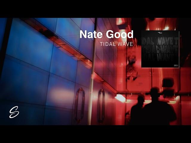 Nate Good - Tidal Wave