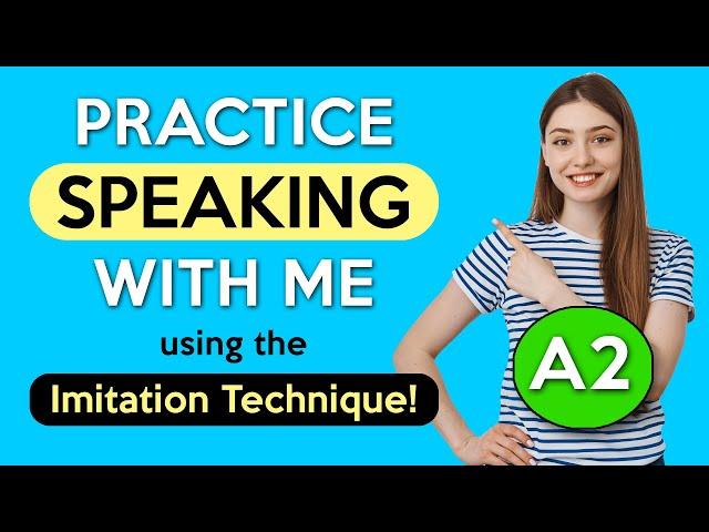 A2 Imitation Lesson | English Speaking Practice