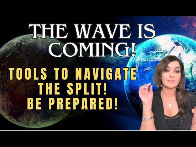 The Wave is Coming! Tools to Navigate the Split!