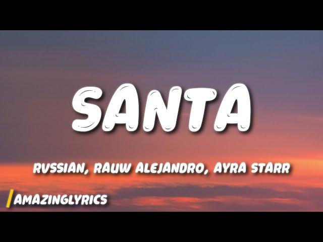 Rvssian, Rauw Alejandro, Ayra Starr - Santa (Lyrics)