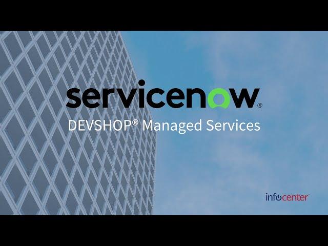 The Power of DEVSHOP® ServiceNow Managed Services