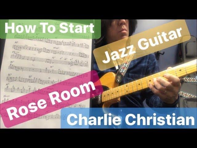 How To Start Jazz Guitar 【Rose Room  Charlie Christian】