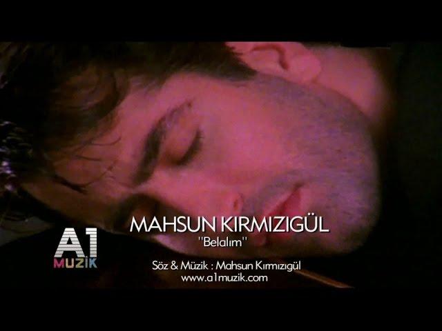 Mahsun Kırmızıgül - Belalım