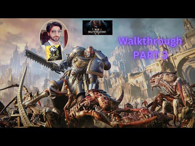 Warhammer 40000 || Space Marine 2 || Walkthrough PART 3