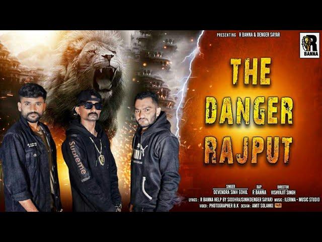 The Danger Rajput | Official Music Video | R Banna ft. Devendra sinh
