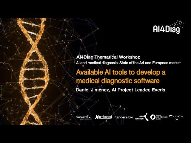 Available AI tools for medical diagnostic - AI4Diag Workshop on State of the Art and European Market