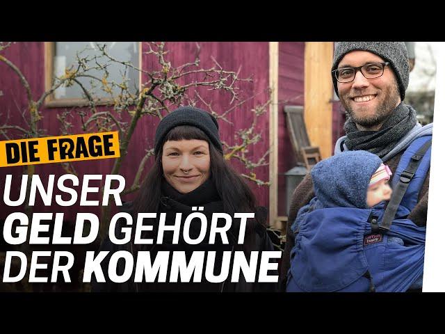 Leben in der Kommune: Wir teilen alles! | Was macht Geld mit uns? Folge 4