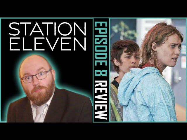 There Was No Before [Station Eleven Episode 8 Review]