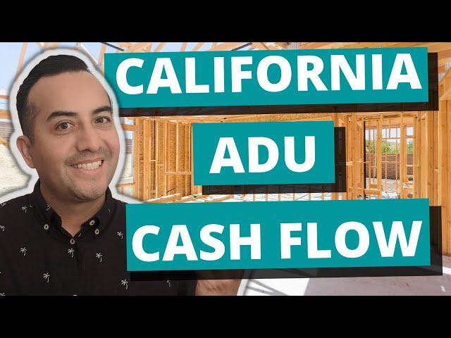 Cash Flow with an ADU or In Law Suite in California