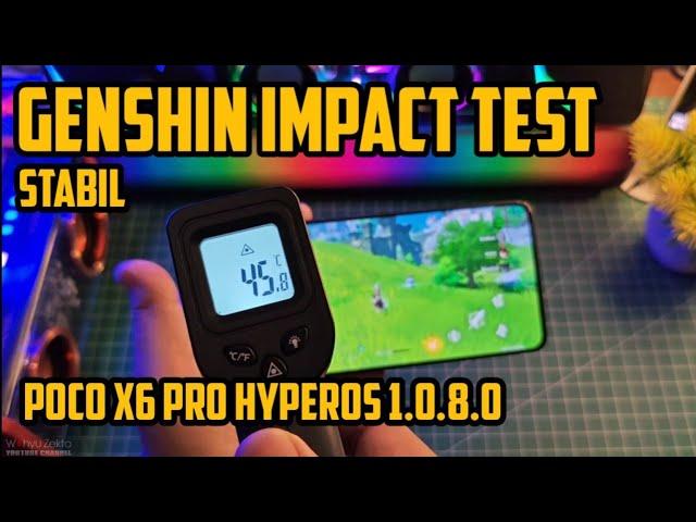 Poco X6 Pro Test Genshin Impact HyperOS 1.0.8.0 Stabil Lancar Jaya Adem Nih #pocox6pro