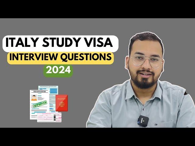 HOW TO ANSWER ITALY STUDY VISA INTERVIEW QUESTIONS |  95% VISA