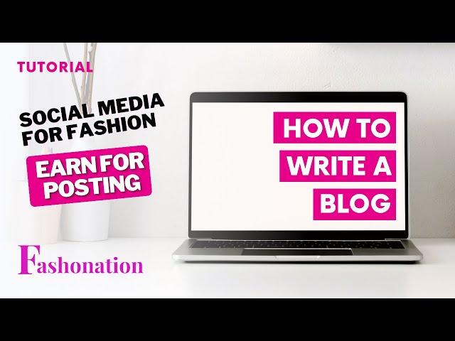 How To Write A Blog On Fashonation